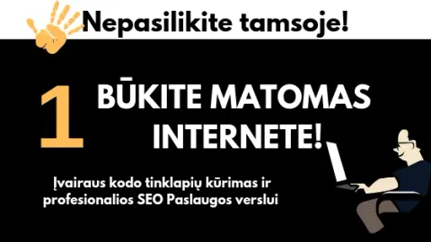 Būkite matomi Internete! Internetinių svetainių kūrimas ir SEO paslaugos - 1